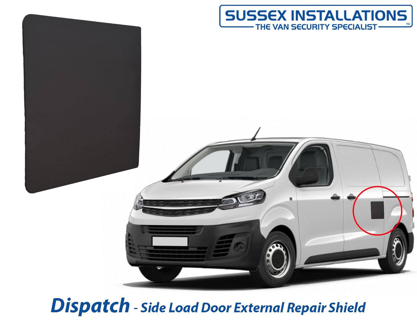 Sussex Installations CIT9-NSL-EXT-001 Matte black Repair/security shield compatible with Citroen Dispatch (2017>Onwards) van - left side/nearside loading door.