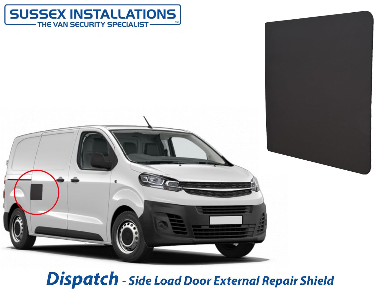 Sussex Installations CIT9-OSL-EXT-001 Matte black Repair/security shield compatible with Citroen Dispatch (2017>Onwards) van - right side/offside loading door.