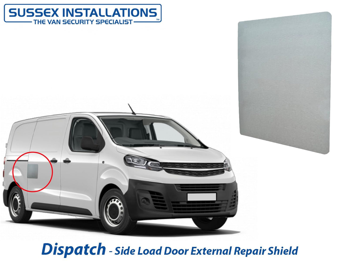 Sussex Installations CIT9-OSL-EXT-001 Brushed stainless Repair/security shield compatible with Citroen Dispatch (2017>Onwards) van - right side/offside loading door.